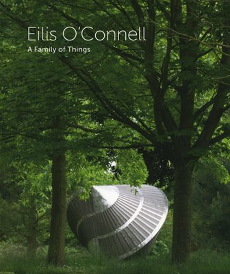 Cover of the book 'Eilis O'Connell: A Family of Things'.