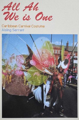Cover of the book All Ah We is One: Caribbean Carnival Costume by Aisling Serrant. The cover features a photo of a woman in a carnival parade wearing a butterfly costume.