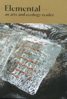 Cover of the book Elemental: an arts and ecology reader.
