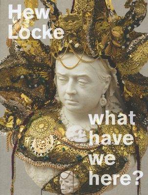 Cover of the book Hew Locke: what have we here?