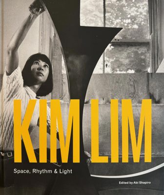 Cover of the book Abi Shapiro: Kim Lim - Space, Rhythm & Light.