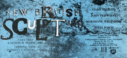 Blue exhibition flyer advertising 'New British Sculpture' in random lettering, featuring the artists Mark Ingham, John Plowman, Hermione Wiltshire and Julia Wood.