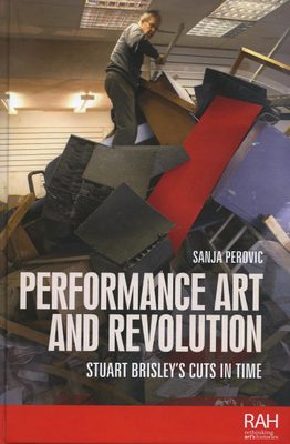 Cover of the book 'Performance Art and Revolution: Stuart Brisley's Cuts in Time'.