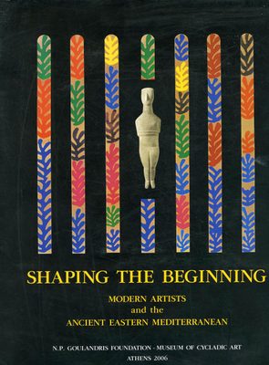 Cover of the book 'Shaping the Beginning: Modern Artists and the Ancient Eastern Mediterranean'.