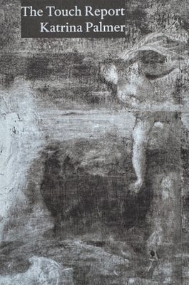 Cover of the book Katrina Palmer: The Touch Report