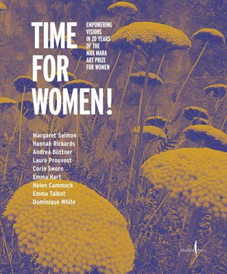 Cover of the book Time for Women! Empowering Visions in 20 Years of the Max Mara Prize for Women.