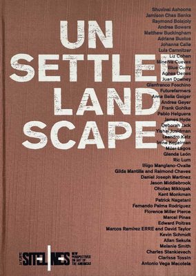 Cover of the book Unsettled Landscapes. A logo in the bottom left reads Santa Fe : Sitelines : New Perspectives on the Art of the Americas.